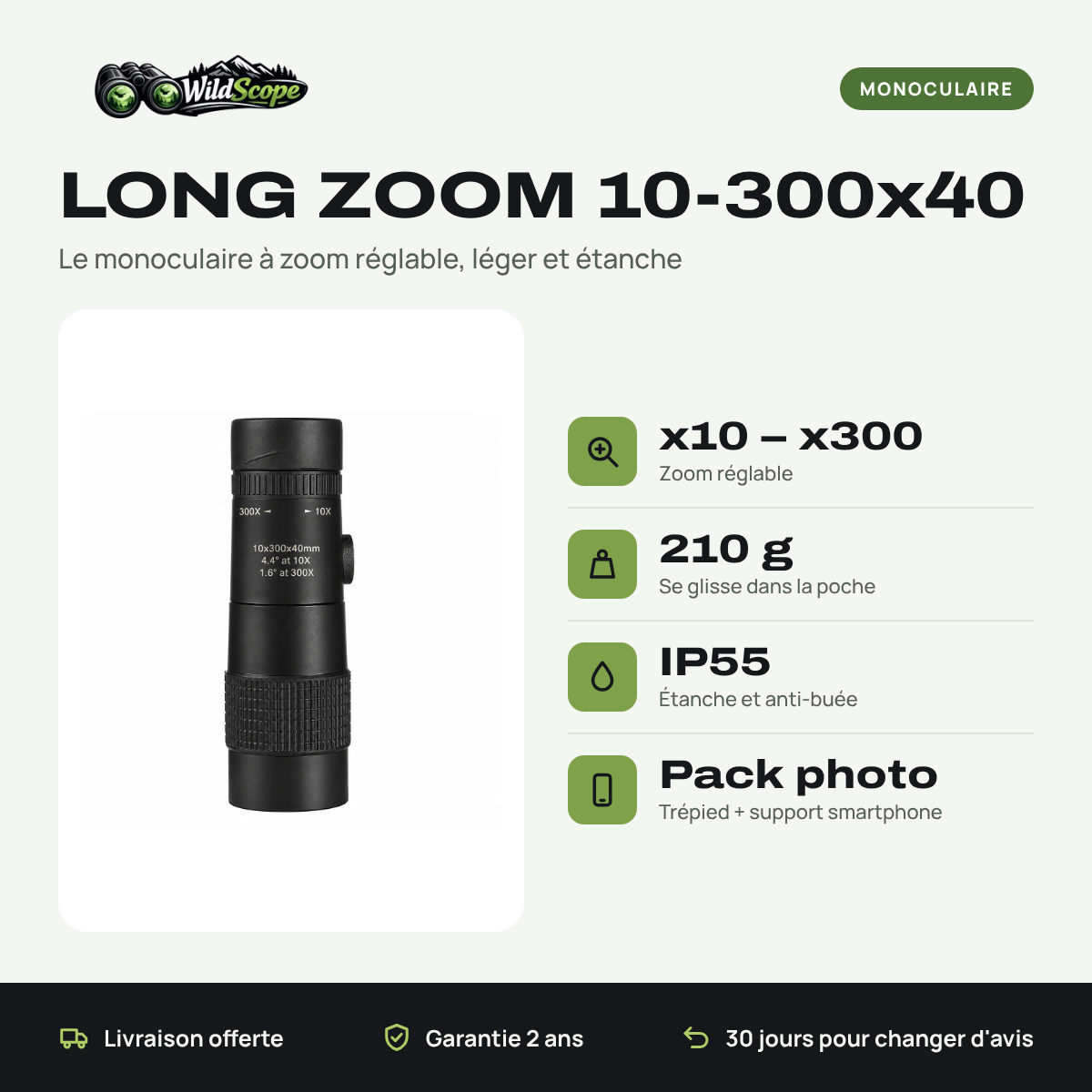 Monoculaire LONG ZOOM 10-300x40 : zoom x10 à x300, 210 g, IP55, pack photo